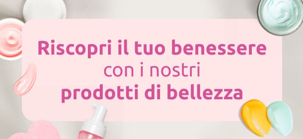 Scopri i prodotti di bellezza