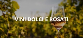 Vini dolci e rosati